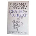 Death Of A Scholar by Susanna Gregory 2015 Softcover