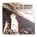 The Mirror In The Ground by Nick Shepherd 2015 Hardcover w/o Dustjacket