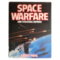Space Warfare And Strategic Defense by David Pahl 1987 Hardcover w/Dustjacket