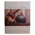 The Passion foreword by Mel Gibson 2004 Hardcover w/Dustjacket