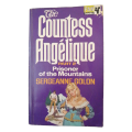 The Countess Angelique Part 2- Prisoner Of The Mountains by Sergeanne Golon 1967 Softcover