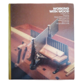Working With Wood by The Editors Of Time Life Books 1984 Hardcover w/o Dustjacket