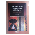 A Reader In The Anthropology Of Religion edited by Michael Lambek 2008 Softcover