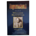 Supernatural- The Life Of William Branham Volume 3 Book 6 by Owen Jorgensen 2011 Softcover