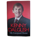 My Liverpool Home by Kenny Dalglish 2010 Hardcover w/Dustjacket