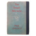 The Small Miracle by Paul Gallico 1952 Hardcover w/o Dustjacket