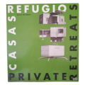 Private Retreats by Casas Refugio 1995 Softcover