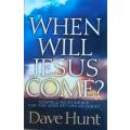 When Will Jesus Come? by Dave Hunt PAPERBACK
