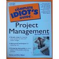 The Complete Idiot`s Guide to Project Management 2nd Edition by Sunny and Kim Baker - SOFT COVER