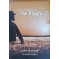 So you want te be the Master? by Joshua Maponga III - SOFT COVER