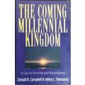The Coming Millennial Kingdom by Donald K. Campbell and Jeffery L. Townsend - SOFT COVER