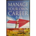 Manage Your Own Career by Warren Frehse - SOFT COVER