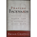 Praying Backwards by Bryan Chapell - SOFT COVER