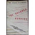 The Wounded Warrior by Dr. Steve Stephens - SOFT COVER