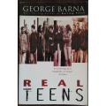 Real Teens: A Contemporary Snapshot of Youth Culture by George Barna - SOFT COVER