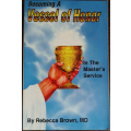Becoming A Vessel of Honor: In The Master`s Service by Rebecca Brown, MD - SOFT COVER