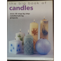 The Big Book of Candles: Over 40 step-by-step candlemaking projects by Sue Heaser - SOFT COVER