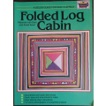 Folded Log Cabin by Maureen van Dam and Ansie Keun - SOFT COVER