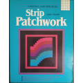 Strip Patchwork: A Practical Guide From Delos by Lydia Fouche - SOFT COVER