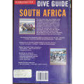 Dive Guide South Africa: Over 180 Top Dive And Snorkel Sites by Anton Koornhof - SOFT COVER