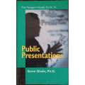 The Manager`s Pocket Guide to Public Presentations by Steve Gladis, Ph.D. - SOFT COVER