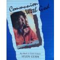 Communion With God - Study Guide by Mark & Patti Virkler - SOFT COVER
