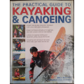 The Practical Guide to Kayaking & Canoeing by Bill Mattos Consultant Andy Middleton - HARD COVER