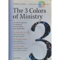 The 3 Colors of Ministry by Christian A. Schwartz - SOFTCOVER