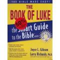 The Book of Luke The Smart guide to the Bible Series BY Joyce L.Gibson & Larry Richards - SOFTCOVER