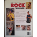 The Complete Rock Climber by Malcolm Creasey - HARD COVER