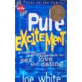 Pure Exitement by Joe White - SOFTCOVER