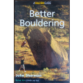 Better Bouldering by John Sherman - SOFT COVER