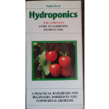Hydroponics: The Complete Guide to Gardening Without Soil by Dudley Harris - SOFT COVER