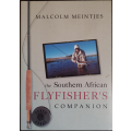 The Southern African Flyfisher`s Companion by Malcolm Meintjes - SOFT COVER