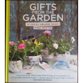 Gifts From the Garden: 100 Gorgeous Homegrown Present by Debora Robertson - HAED COVER