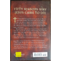 The Passion of Jesus Christ: Fifty Reasons Why He Came to Die by John Piper - SOFT COVER