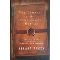 The Legacy of the King James Bible by Leland Ryken - SOFT COVER