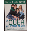 Die Ouer wat jy Graag will wees by Drs les & Leslie Parrott - SOFT COVER