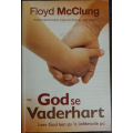 God se Vaderhart: Leer God ken as `n liefdevolle pa by Floyd McClung - SOFR COVER