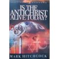 Is the Antichrist Alive Today? by Mark Hitchcock - PAPER BACK