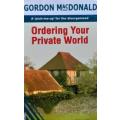 Ordering Your Private World by Gordon MacDonald - SOFT COVER 2000 Reprint