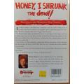 Honey I Shrunk the Devil by Dianne Sloan - SOFT COVER