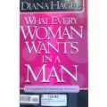 What Every Man Wants in a Woman by John Hagee - SOFT COVER