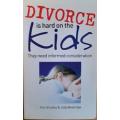 Divorse is hard on the Kids by Alan Bradley & Jody Beveridge - PAPERBACK