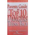 Parents Guide to Top 10 Dangers Teens Face by Stephen Arterburn & Jim Burns - PAPERBACK