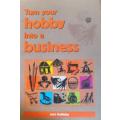 Turn your hobby into a Business by Jeni halliday - PAPER COVER