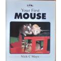Your First Mouse by Nick C Mays - PAPERCOVER