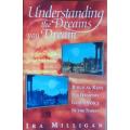 Understanding the Dreams you Dream by Ira Milligan - PAPERBACK