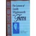 The Lessons of Smith Wigglesworth on Faith by Larry Keefauver - PAPERCOVER