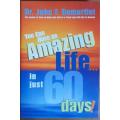 You Can Have An Amazing LIfe in just 60 Days by Dr. John F. Demartine - PAPER COVER
